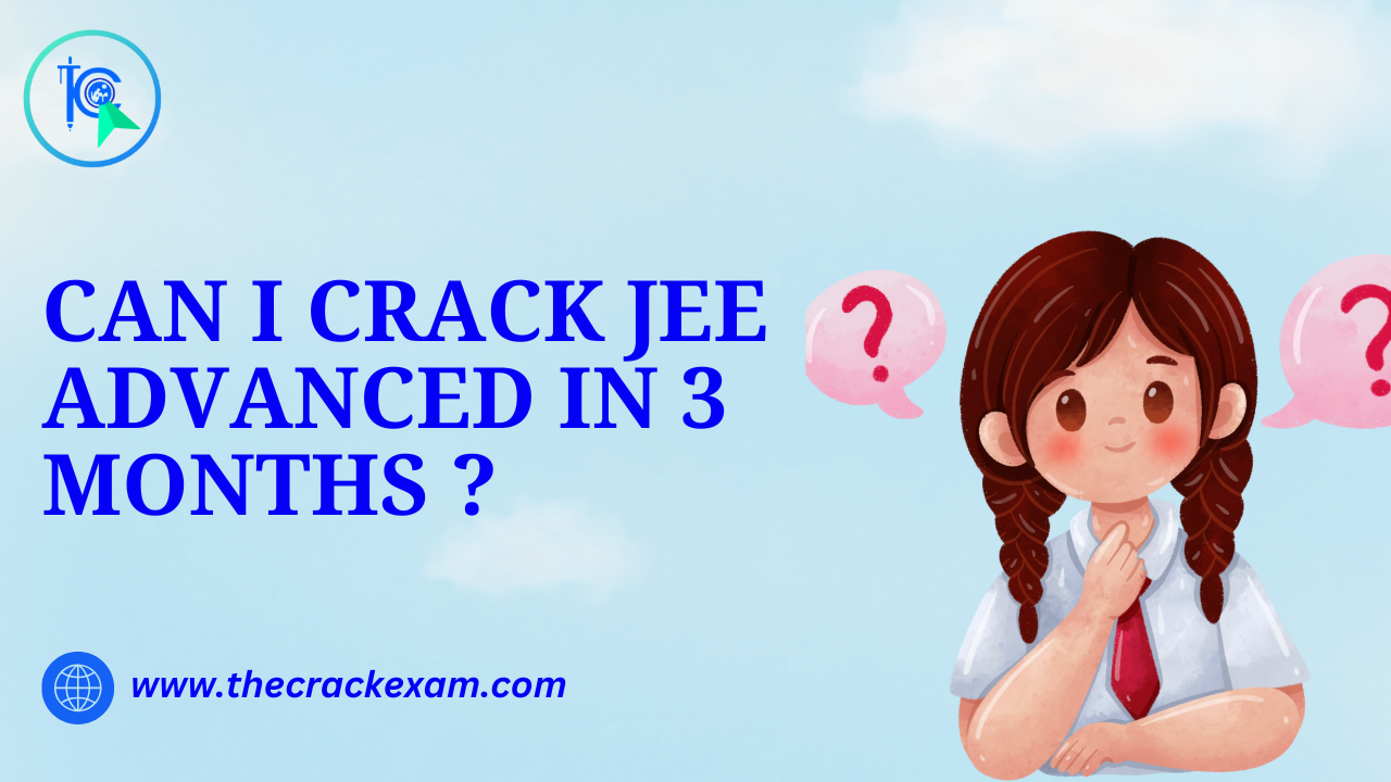 Can I crack JEE Advanced in three months?